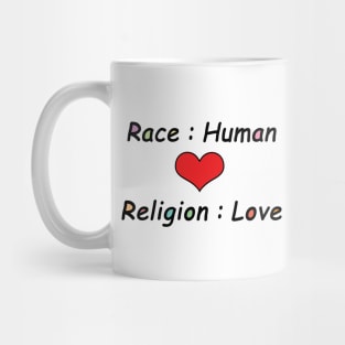 Race: Human, Religion: Love - Typography Design Mug